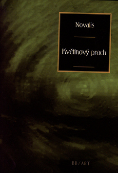 Kniha: Květinový prach - Ivan Slavík, Novalis