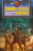 Kniha: 2005: Česká fantasy - vybral a sestavil Vlado Ríša - neuvedené, Vlado Ríša