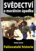 Kniha: Svědectví o morálním úpadku - Falšovatelé historie - Nidal Saleh