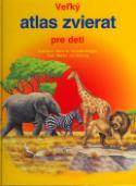 Kniha: Veľký atlas zvierat pre deti - neuvedené, Maren Klitzing von