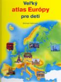 Kniha: Veľký atlas Európy pre deti - Michael Holtmann