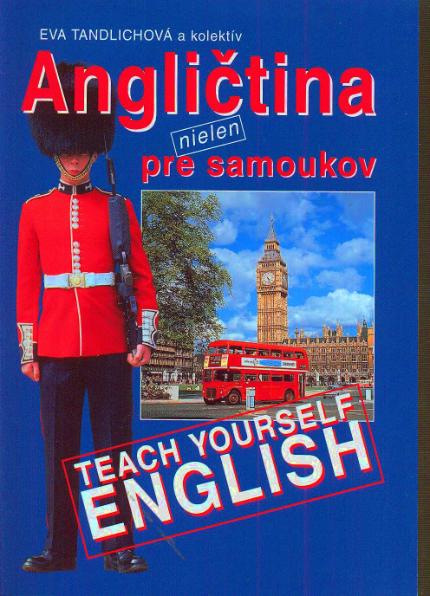 Kniha: Angličtina nielen pre samoukov - Teach yourself English - Eva Tandlichová
