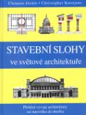 Kniha: Stavební slohy - Ve světové architektuře - Clemens Jöckle, Christopher Kerstjens