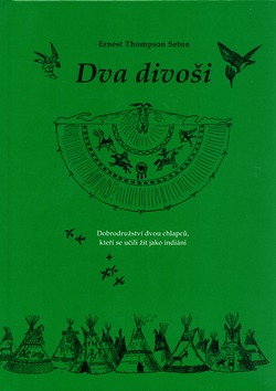 Kniha: Dva divoši - Ernest Thompson Seton