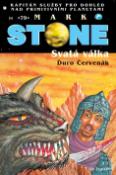 Kniha: Svatá válka - Mark Stone Kapitán služby pro dohled nad primitivníni planetami - Mark Stone, Ďuro Červenák
