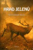 Kniha: Hrad jelenů - Petr Oskar Bílek