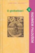 Kniha: O globalizaci s Radimem Paloušem - Radim Palouš