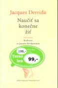 Kniha: Naučiť sa konečne žiť - Egon Bondy, Jacques Derrida