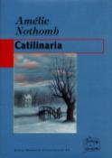 Kniha: Catilinaria - Amélie Nothomb