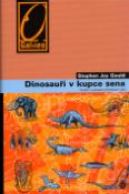 Kniha: Dinosauři v kupce sena - Úvahy o povaze přírodních věd - Stephen Jay Gould