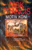 Kniha: Motiv koní - Dick Francis