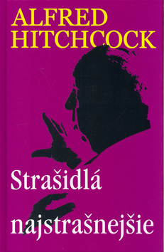 Kniha: Strašidlá najstrašnejšie - Alfred Hitchcock