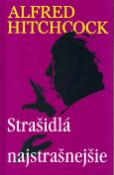 Kniha: Strašidlá najstrašnejšie - Alfred Hitchcock
