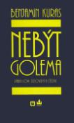 Kniha: Nebýt Golema - Benjamin Kuras