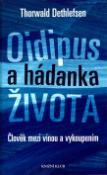 Kniha: Oidipus a hádanka života - Člověk mezi vinou a vykoupením - Thorwald Dethlefsen
