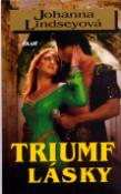 Kniha: Triumf lásky - Johanna Lindseyová