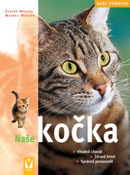 Kniha: Naše kočka - Monika Weglerová, Ulrike Müllerová