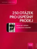 Kniha: 250 otázek pro úspěšný prodej - Jak klást otázky a zdokonalovat námitky - Stephan Schiffman