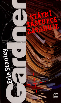 Kniha: Státní zástupce zasahuje - Erle Stanley Gardner, Lisa Gardnerová