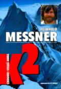 Kniha: K2 - Chogori - Velká hora - Reinhold Messner