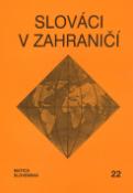 Kniha: Slováci v zahraničí 22 - Viera Denďúrová-Tapalagová, Stanislav Bajaník