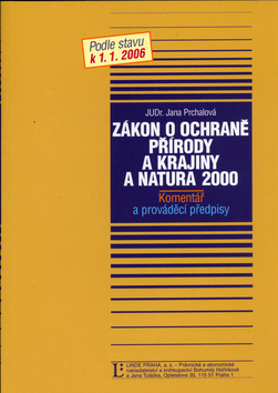Kniha: Zákon o ochranně přírody a krajiny a NATURA 2000 - Komentář a prováděcí předpisy - Jana Prchalová