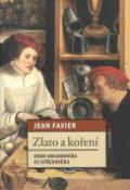Kniha: Zlato a koření - Zrod obchodníka ve středověku - Jean Favier