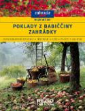 Kniha: Poklady z babiččiny zahrádky - Znovuobjevené rostliny, pěstování, péče, využitív kuchyni - neuvedené, Siegfried Stein