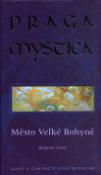 Kniha: Praga Mystica město Velké bohyně - Krásy a tajemství České Republiky - Bohumil Vurm, neuvedené