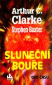 Kniha: Sluneční bouře - Oko času - Arthur C. Clarke, Stephen Baxter