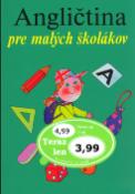 Kniha: Angličtina pre malých školákov - Marie Zahálková