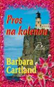 Kniha: Pros na kolenou - Barbara Cartland