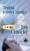 Kniha: Truhla s tisíci zámky - Jan Cimický