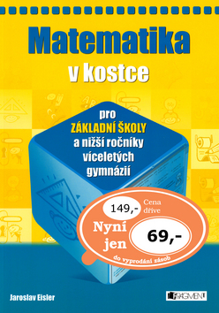 Kniha: Matematika v kostce pro základní školy a nižší víceletá gymnázia - Jaroslav Eisler