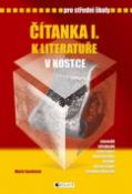 Kniha: Čítanka I. k literatuře v kostce pro střední školy - Přepracované vydání 2007 - Marie Sochrová, Pavel Kantorek