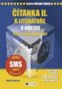 Kniha: Čítanka II. k literatuře v kostce pro střední školy - Přepracované vydání 2007 - Marie Sochrová