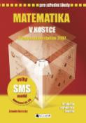 Kniha: Matematika v kostce pro střední školy - Přepracované vydání 2007,  Doplněno o praktická cvičení a testy - Zdeněk Vošický