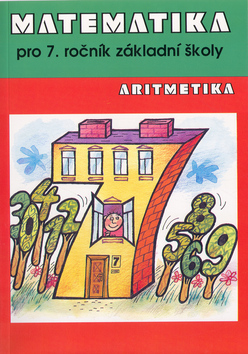 Kniha: Matematika Aritmetika pro 7. ročník ZŠ - Jana Müllerová