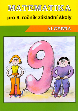 Kniha: Matematika Algebra pro 9. ročník - Jana Müllerová