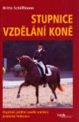 Kniha: Stupnice vzdělání koně - Úspěšné ježdění podle směrnic jezdecké federace - Britta Schöffmann