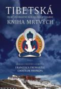 Kniha: Tibetská kniha mrtvých - Velké osvobození nasloucháním v bardu - Chögyam Trungpa