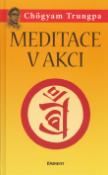 Kniha: Meditace v akci - Chögyam Trungpa