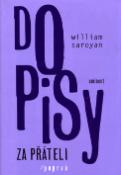 Kniha: Dopisy za přáteli 1 - William Saroyan