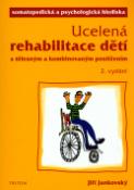 Kniha: Ucelená rehabilitace dětí - s tělesným a kombinovaným postižením - Jiří Jankovský