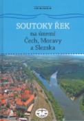 Kniha: Soutoky řek - Na území Čech, Moravy a Slezska - Vít Ryšánek