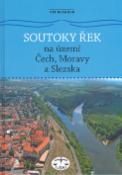 Kniha: Soutoky řek - Na území Čech, Moravy a Slezska - Vít Ryšánek