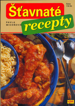 Kniha: Šťavnaté recepty - Pavla Michňová