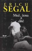 Kniha: Muž, žena a dítě - Erich Segal
