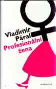 Kniha: Profesionální žena - Vladimír Páral