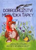 Kniha: Dobrodružství medvídka Ťapky - Jaroslav Stojan